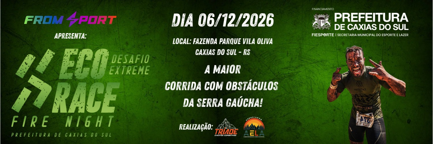 ECO RACE/FIRE NIGHT/PREFEITURA DE CAXIAS DO SUL – DESAFIO EXTREME